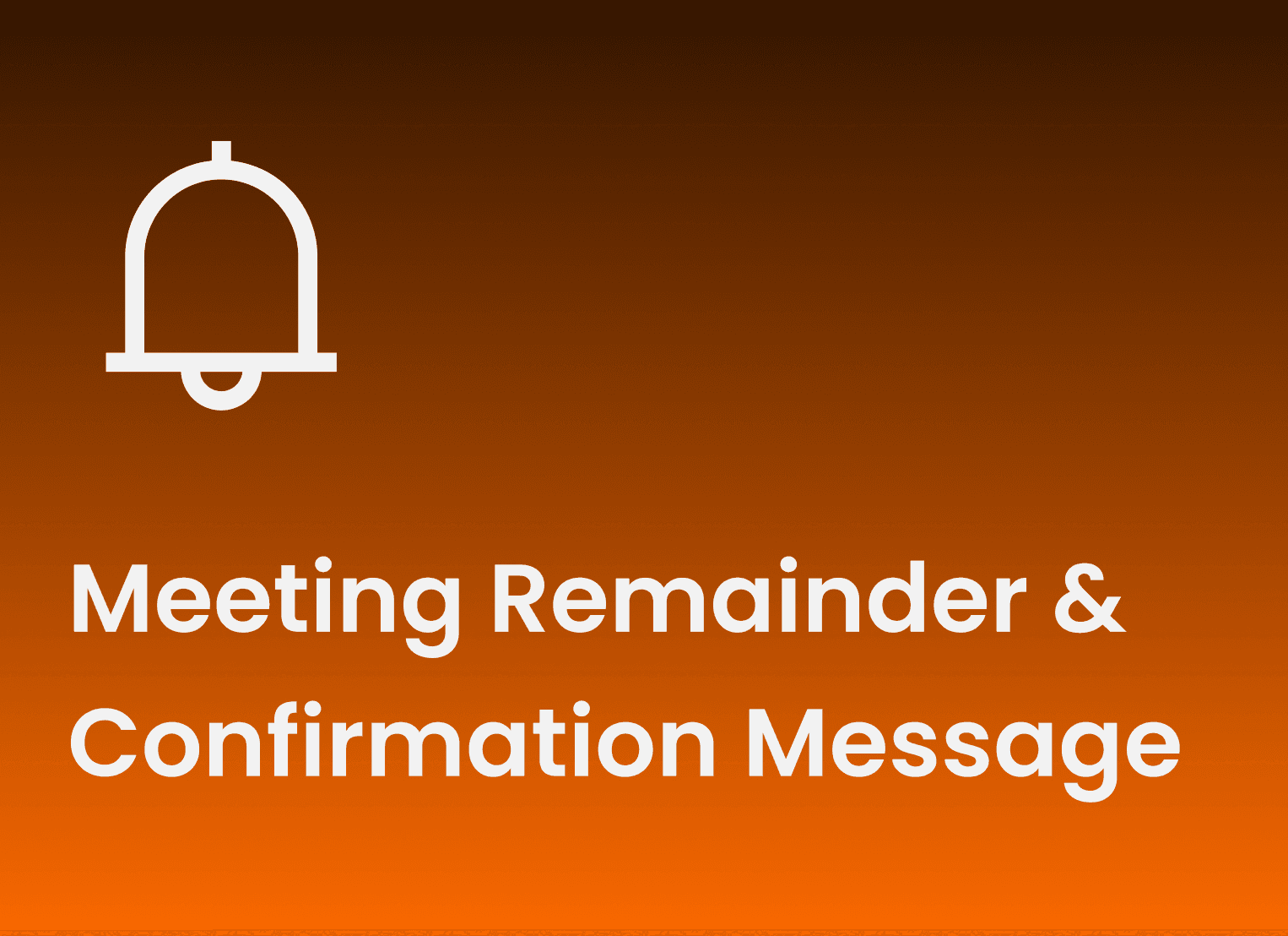 Meeting Reminder & Confirmation Message